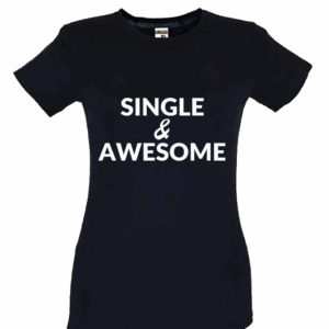 Dia dos Namorados Single & Awesome T-Shirt Preta Senhora