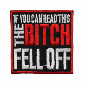 Emblema Motard Diversos If You Can Read This The Bitch Fell Off