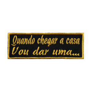 Quando chegar a casa vou dar uma…