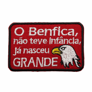Emblema Bordado – O Benfica não teve infância, já nasceu grande