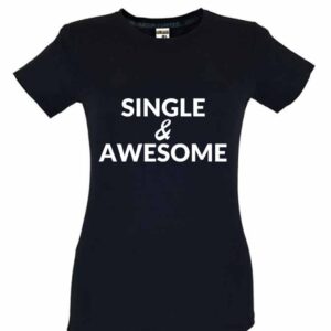 Dia dos Namorados Single & Awesome T-Shirt Preta Senhora